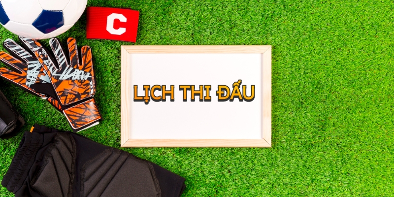 Dựa vào lịch thi đấu để phân tích kèo