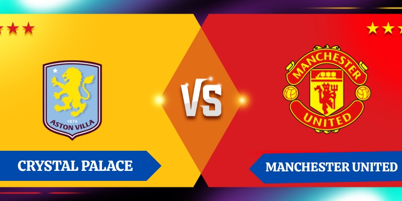 Nhận định kết quả giữa Aston Villa vs Manchester United