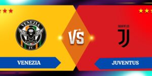 Nhận định kết quả giữa Venezia vs Juventus