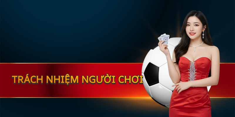 Trách nhiệm người chơi ảnh hưởng đến trải nghiệm cá cược
