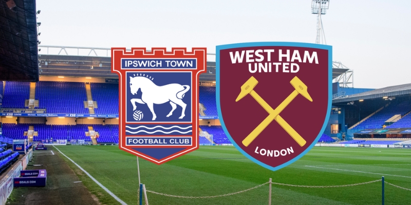 Xem xét điều kiện thi đấu giữa West Ham United vs Ipswich Town